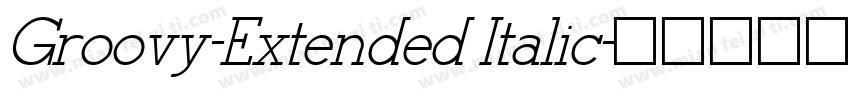 Groovy-Extended Italic字体转换